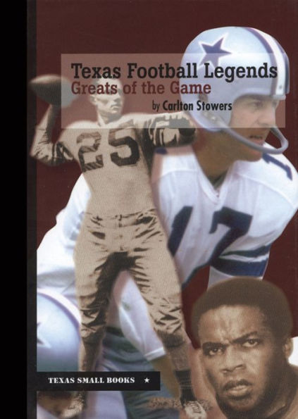 Texas Football Legends: Greats of the Game