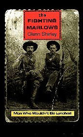 Title: The Fighting Marlows: Men Who Wouldn't Be Lynched, Author: Glenn Shirley