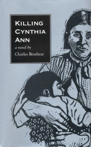 Title: Killing Cynthia Ann, Author: Charles Brashear