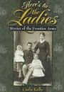 Here's to the Ladies: Stories of the Frontier Army