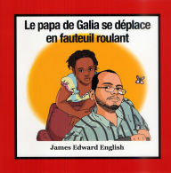 Title: Le Papa de Galia se Déplace en Fauteuil Roulant, Author: James English