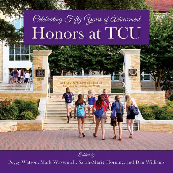 Honors at TCU: Celebrating Fifty Years of Achievement