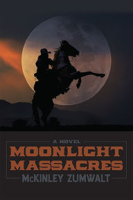 Free online ebooks download pdf Moonlight Massacres by McKinley Zumwalt, McKinley Zumwalt MOBI CHM (English Edition)