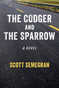 Download free french books The Codger and the Sparrow (English literature) by Scott Semegran