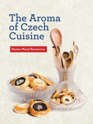 Title: The Aroma of Czech Cuisine, Author: Denise Mazal Resnerova