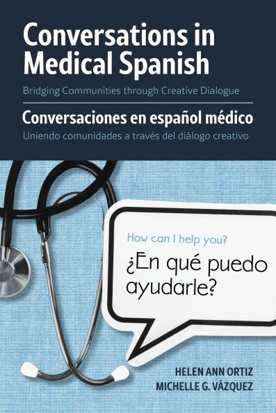 Conversations Medical Spanish: Bridging Communities Through Creative Dialogue