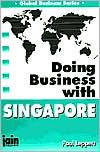 Title: Doing Business with Singapore, Author: Paul A. Leppert