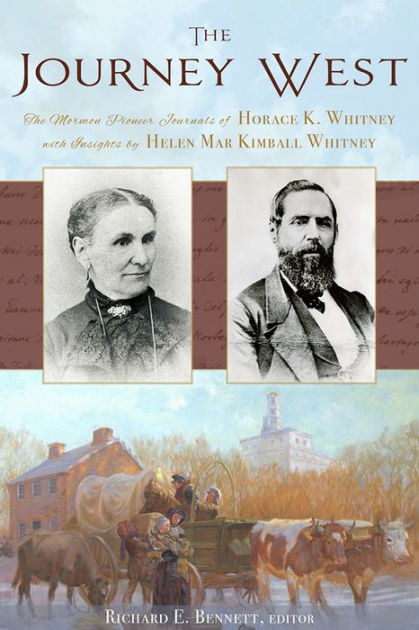 The Journey West: The Mormon Pioneer Journals of Horace K. Whitney with ...