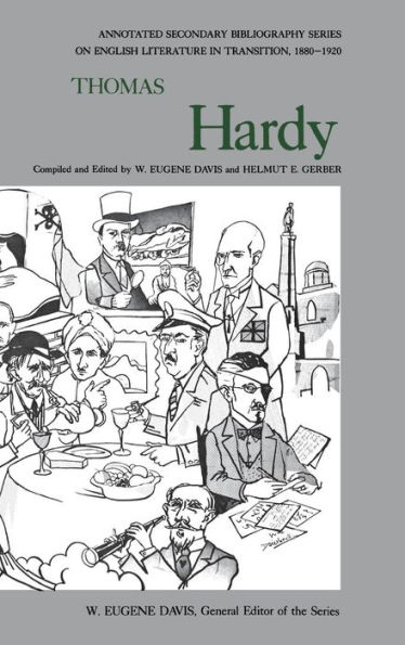 Thomas Hardy: An Annotated Bibliography of Writings About Him