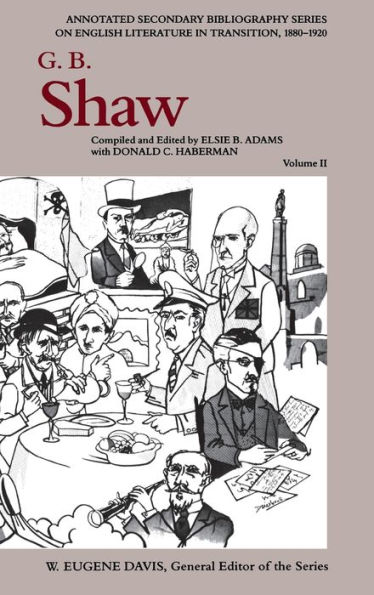 G. B. Shaw: An Annotated Bibliography of Writings About Him, 1931-1956