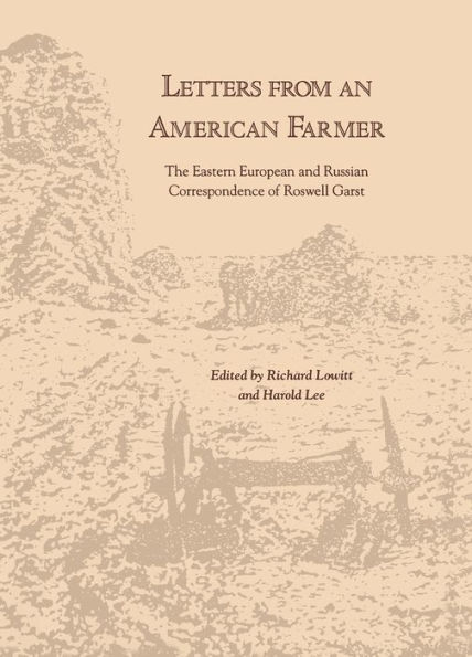 Letters from an American Farmer: The Eastern European and Russian Correspondence of Roswell Garst