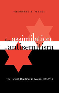 Title: From Assimilation to Antisemitism: The 