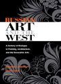 Russian Art and the West: A Century of Dialogue in Painting, Architecture, and the Decorative Arts