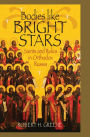Bodies like Bright Stars: Saints and Relics in Orthodox Russia