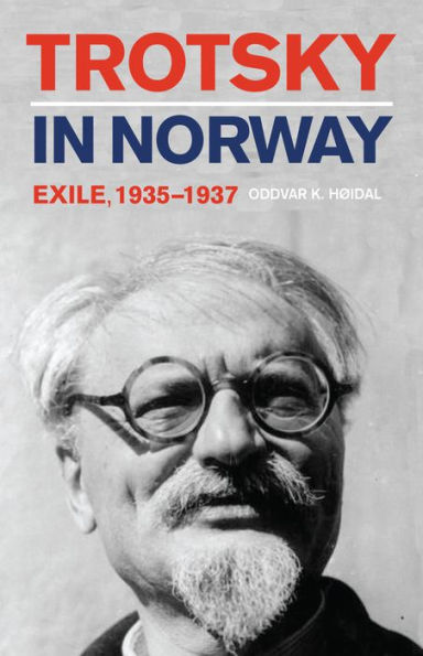 Trotsky Norway: Exile, 1935-1937