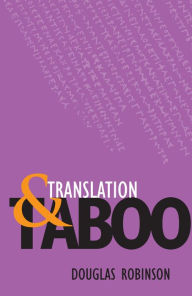 Title: Translation and Taboo, Author: Douglas Robinson