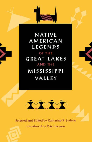 Native American Legends of the Great Lakes and the Mississippi Valley / Edition 1