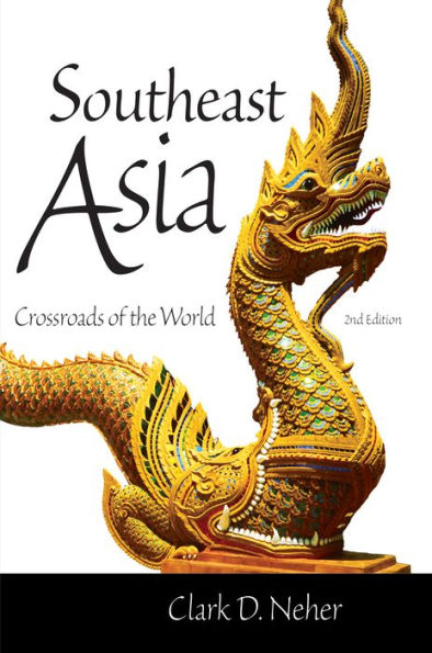 Southeast Asia: Crossroads of the World / Edition 2