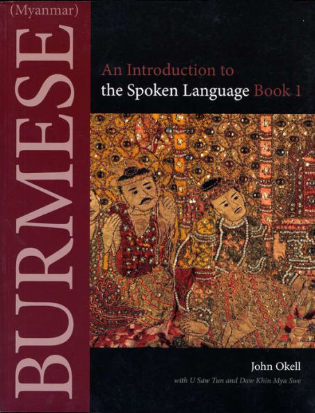 Burmese (Myanmar): An Introduction to the Spoken Language, Book 1
