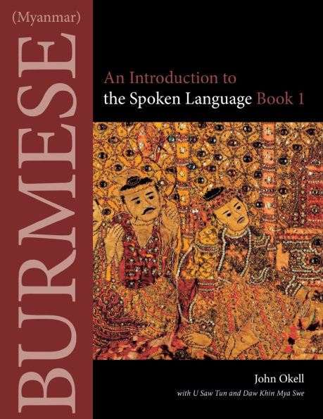 Burmese (Myanmar): An Introduction to the Spoken Language, Book 1