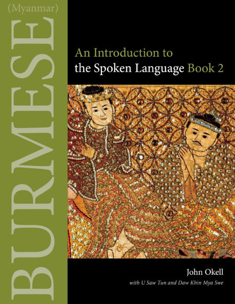 Burmese (Myanmar): An Introduction to the Spoken Language, Book 2