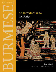 Title: Burmese (Myanmar): An Introduction to the Script, Author: John Okell