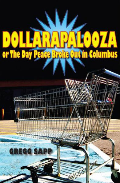 Dollarapalooza or The Day Peace Broke Out Columbus
