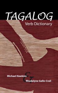 Title: Tagalog Verb Dictionary, Author: Michael C. Hawkins