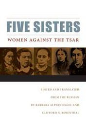 Title: Five Sisters: Women Against the Tsar, Author: Barbara Alpern Engel