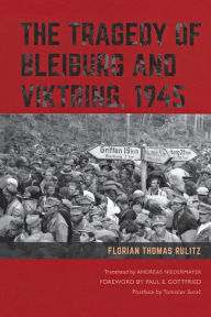 English books mp3 free download The Tragedy of Bleiburg and Viktring, 1945 by Florian Thomas Rulitz CHM PDB DJVU 9780875807225