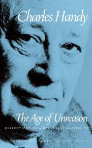 Title: Age of Unreason / Edition 2, Author: Charles Handy