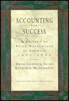 Title: Accounting for Success: A History of Price Waterhouse in America 1890-1990, Author: David Grayson Allen