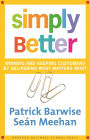 Simply Better: Winning and Keeping Customers by Delivering What Matters Most