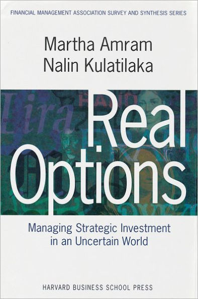 Real Options: Managing Strategic Investment in an Uncertain World / Edition 1
