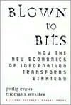Blown to Bits: How the New Economics of Information Transforms Strategy
