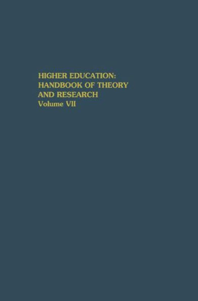 Higher Education: Handbook of Theory and Research: Volume VII / Edition 1