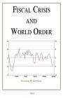 Fiscal Crisis and World Order