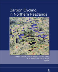 Title: Carbon Cycling in Northern Peatlands / Edition 1, Author: Andrew J. Baird