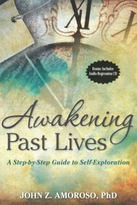 Awakening Past Lives: A Step-by-Step Guide to Self-Exploration