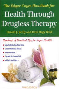 Title: The Edgar Cayce Handbook for Health Through Drugless Therapy, Author: Harold J. Reilly