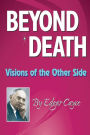 Beyond Death: Visions of the Other Side