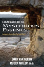 Edgar Cayce on the Mysterious Essenes: Lessons from Our Sacred Past