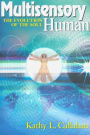 Multisensory Human: The Evolution of the Soul