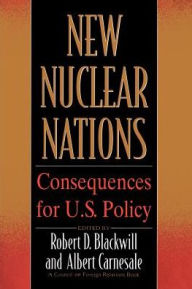 Title: New Nuclear Nations, Author: Robert D. Blackwill