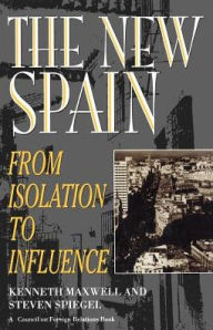 Title: The New Spain / Edition 1, Author: Kenneth Maxwell