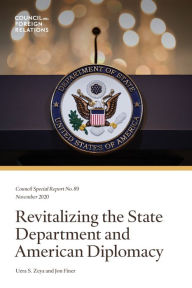 Title: Revitalizing the State Department and American Diplomacy, Author: Uzra S. Zeya