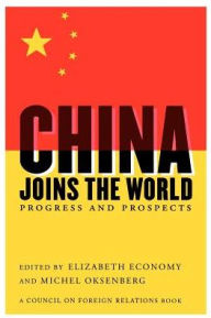 Title: China Joins The World / Edition 1, Author: Elizabeth C Economy