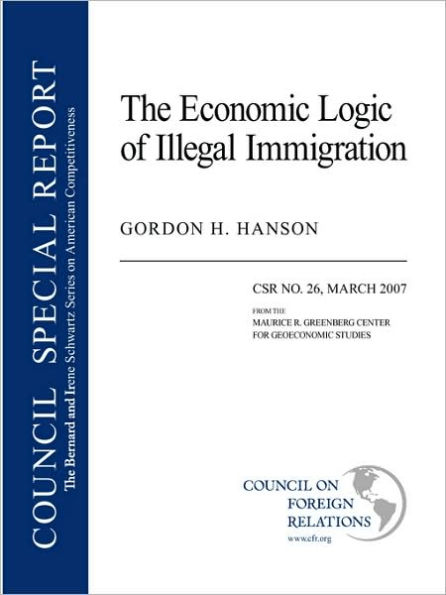 The Economic Logic Of Illegal Immigration