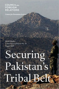 Title: Securing Pakistan's Tribal Belt, Author: Daniel Markey