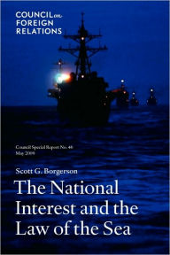 Title: The National Interest and the Law of the Sea, Author: Scott G. Borgerson